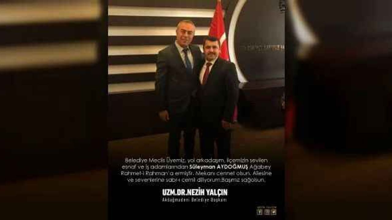 Yozgat Akdağmadeni Belediye Meclis Üyesi Süleyman Aydoğmuş vefat etti