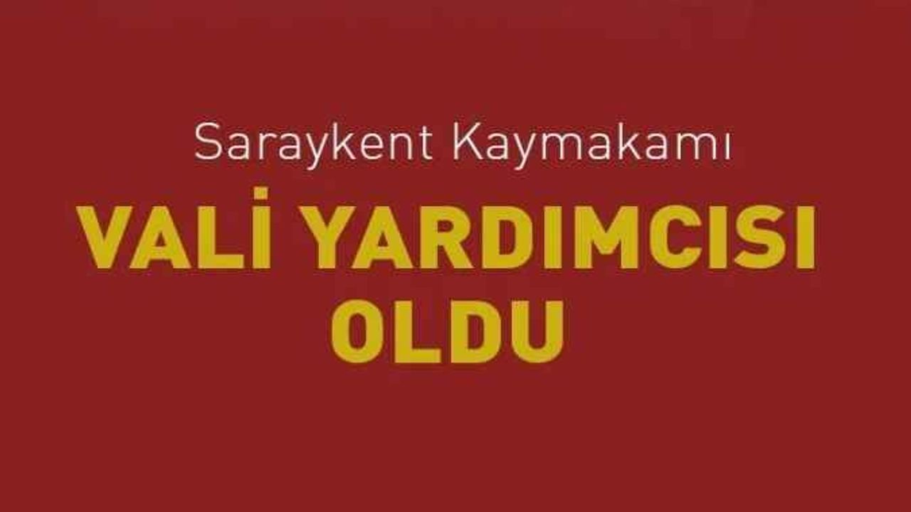 Saraykent Kaymakamı Açıkgöz  Vali yardımcısı oldu