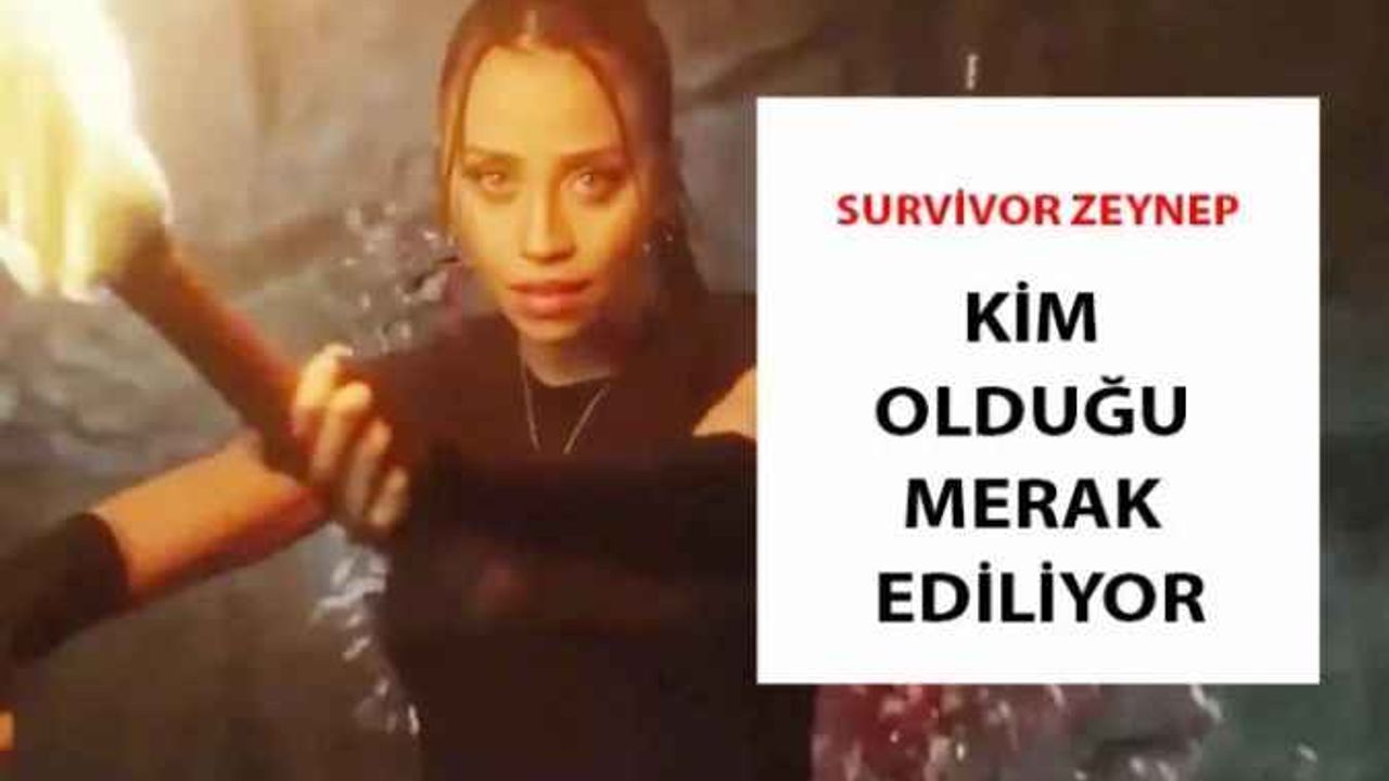 Survivor Zeynep Kimdir? Survivor 2023 Hamdi Alkan'ın Kızı Zeynep Alkan Kaç Yaşında?
