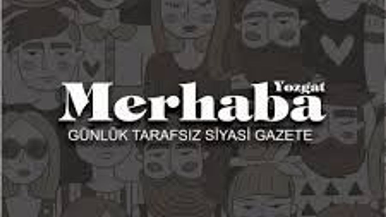  Yozgat Merhaba Gazetesi nerede bulunuyor? Yozgat’ta Merhaba Gazetesi telefon numarası, adresi ve konum bilgileri nedir?
