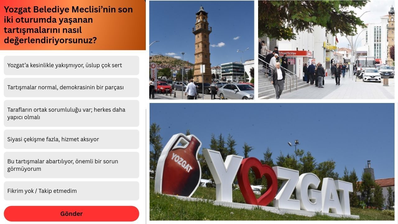 Yozgat Belediye Meclisi’nin son iki oturumda yaşanan tartışmalarını nasıl değerlendiriyorsunuz?