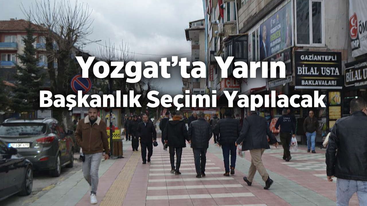 Yozgat’ta Başkanlık Seçimi Heyecanı: Oy Verme İşlemi Yarın