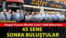 Yozgat Ticaret Lisesi 1980 Mezunları 45 Yıl Sonra Buluştular