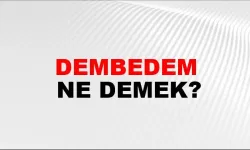 Dembedem ne demek?