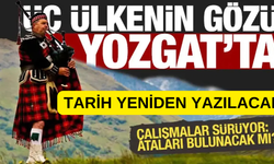 Yozgat'ta Arkeolojik Kazılar! İrlandalı ve İskoçların Mirası Gün Yüzüne Çıkacak!