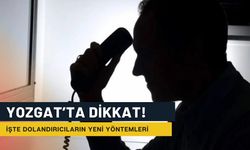 Yozgat'ta Dikkat! İşte Dolandırıcıların En Çok Kullandığı 4 Yöntem