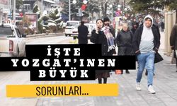 Yozgat’ın En Büyük Problemi Nedir?