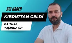 Çekerek'e acı Haber Kıbrıs'tan Ulaştı