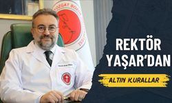 Yozgat Bozok Üniversitesi Rektörü Prof. Dr. Yaşar’dan Altın Değerinde Tavsiyeler!