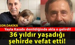 Yozgat’ın emektar kasabı 36 yılını verdiği o şehirde yaşama veda etti!