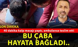 Yozgat’ta 40 dakika kalp masajı yaptı, ambulansa teslim etti yetmedi hastaneye kadar peşinden gitti!