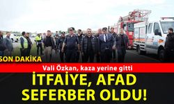 Yozgat Valisi Mehmet Ali Özkan, kaza yerinde inceleme yaptı  Acımız büyük!