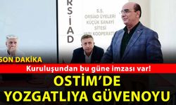 OSTİM’de Güven Oyu: Yozgatlı o isim de yeni dönemde yer alacak!