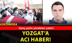 Yozgatlı Polis Memuru Serhat Yiğiter Kalbine Yenildi! Cenaze Sorgun’da kılınacak!