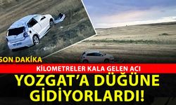 Yozgat’a mutluluk için gidiyorlardı: düğün yolunda acıya giden yol: 1 ölü, 4 yaralı