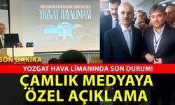 Yozgat Hava Limanı açılıyor mı? Ulaştırma ve Altyapı Bakanı Abdulkadir Uraloğlu Çamlık Medya’ya açıkladı!