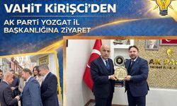 Vahit Kirişci’den AK Parti Yozgat İl Başkanlığına Ziyaret