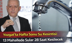 Yozgat’ta Hafta Sonu Su Kesintisi: 13 Mahallede Sular 28 Saat Kesilecek