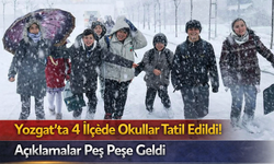 Yozgat’ta 4 İlçede Okullar Tatil Edildi! Açıklamalar Peş Peşe Geldi