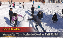 Yozgat’ta Tüm İlçelerde Okullar Tatil Edildi