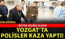 Son dakika: Yozgat’ta polisleri yaralayan kaza