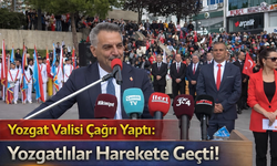 Yozgat Valisi Çağrı Yaptı: Yozgatlılar Harekete Geçti!