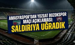 Amasyaspor’dan Yozgat Bozokspor Maçı Açıklaması: Saldırıya Uğradık
