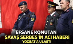 Efsane Komutan Savaş Serbes'in Acı Haber Yozgat'a Ulaştı