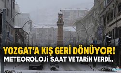Yozgat’a Kış Geri Dönüyor! Meteoroloji Saat ve Tarih Verdi..