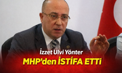 İzzet Ulvi Yönter MHP'den İstifa Etti
