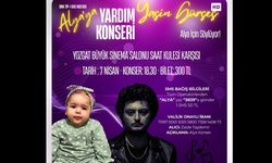 Yozgat’ta SMA Tip-1 Hastası Alya Bebek İçin Dayanışma Konseri Düzenleniyor