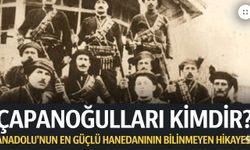 Çapanoğulları Kimdir? Anadolu’nun En Güçlü Hanedanının Bilinmeyen Hikayesi