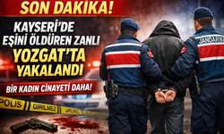 Kayseri’de Eşini Öldüren Zanlı Yozgat’ta Yakalandı