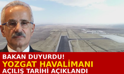 Bakan Duyurdu! Yozgat Havalimanı Açılış Tarihi Açıklandı