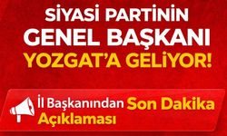 Yeniden Refah Partisi Genel Başkanı Dr. Fatih Erbakan Yozgat’a Geliyor: 4 Mart’ta Büyük Buluşma