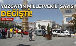 Yozgat’ın Milletvekili Sayısı Değişti