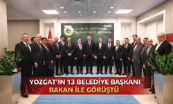 Yozgat’ın 13 Belediye Başkanı Bakan ile Görüştü! İşte Detaylar