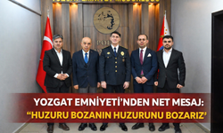 Yozgat Emniyeti’nden Net Mesaj: Huzuru Bozanın Huzurunu Bozarız