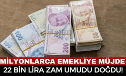 Emekli Maaşlar Yükselecek mi? Emekliler İçin 22 Bin TL Umudu