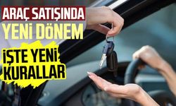 Araç Satışında Yeni Dönem Başladı: O Şartı Kaldırıldı, Süreler Değişti