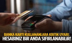Banka Kartı Kullanıcılarına Kritik Uyarı: Hesabınız Boşaltılabilir