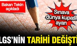 Bakan Duyurdu! LGS Tarihi Değişti, Öğrenciler Dikkat