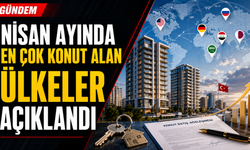 Nisan Ayında Türkiye’den En Çok Konut Alan Ülkeler Açıklandı