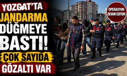 Yozgat'ta Jandarma Düğmeye Bastı! Çok Sayıda Gözaltı Var