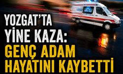 Yozgat’ta Yine Kaza: Genç Adam Hayatını Kaybetti