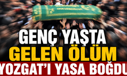 Genç Yaşta Gelen Ölüm Yozgat’ı Yasa Boğdu