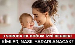 Ek Doğum İzni Nasıl Alınır? 8 Haftalık Hak ve Başvuru Detayları