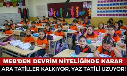 MEB Ara Tatilleri Kaldırıyor mu? Yaz Tatili Süresi Uzayacak mı
