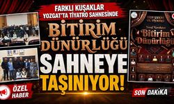 Yozgat’ta nesilleri buluşturan tiyatro: Bitirim Dünürlüğü sahneye taşınıyor