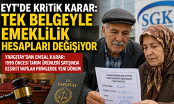 EYT’de Kritik Karar: Tek Belgeyle Emeklilik Hesapları Değişiyor